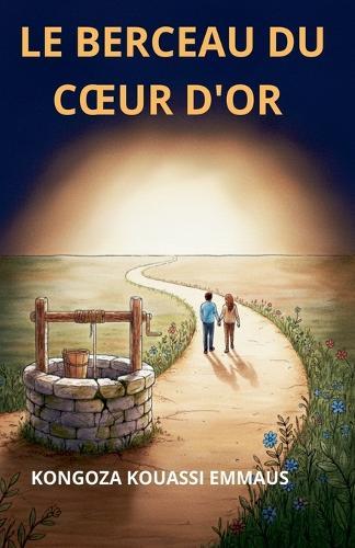 Le Berceau Du Coeur d'Or