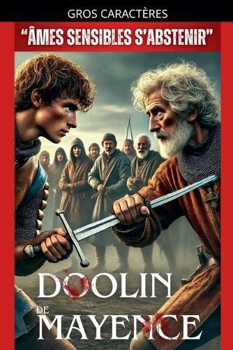 Doolin De Mayence: ""Âmes Sensibles S'Abstenir""