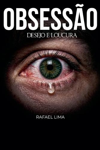 Obsessão: Desejo e loucura
