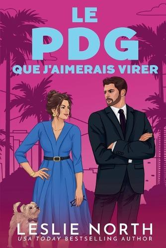 Le PDG que j'aimerais virer