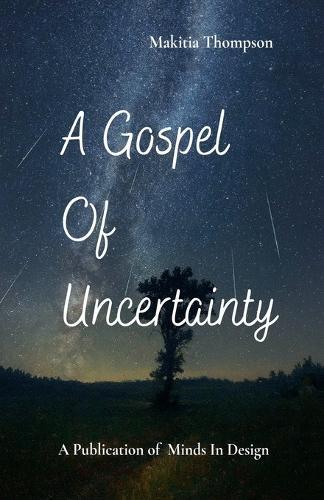 A Gospel of Uncertainty