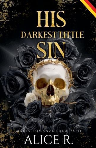 His Darkest Little Sin: Mafia Romanze (Deutsch)