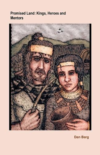 Promised Land: Kings, Heroes and Mentors