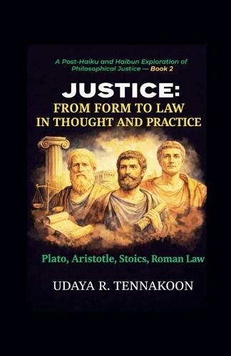 Justice: From Form to Law in Thought and Practice
