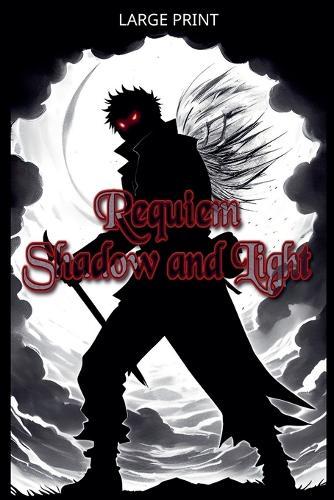 Requiem: Shadow and Light