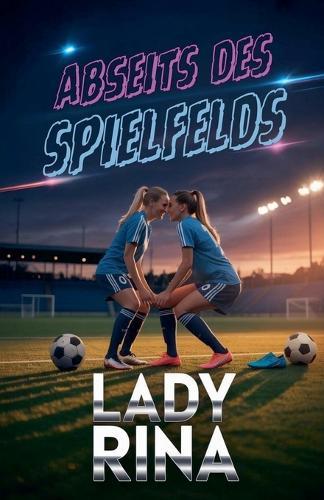 Abseits des Spielfelds