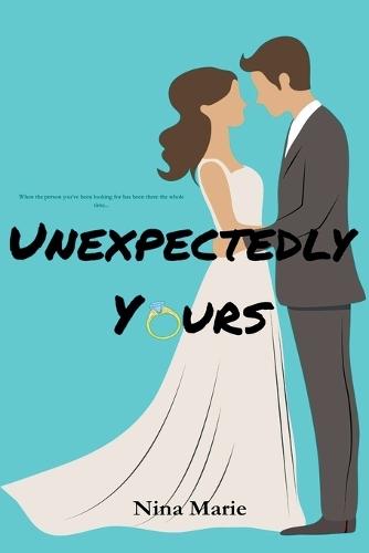 Unexpectedly Yours