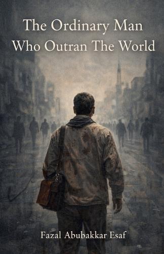 The Ordinary Man Who Outran the World