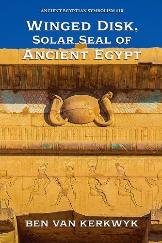 Winged Disk, Solar Seal of Ancient Egypt