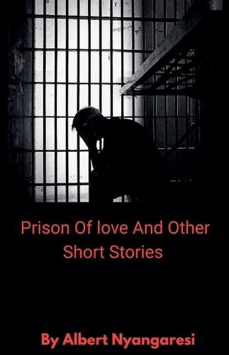 Prison Of Love And Other Short Stories