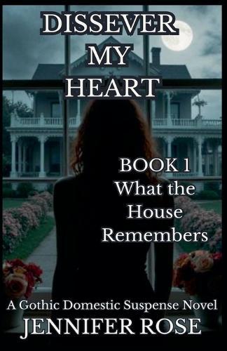 What The House Remembers
