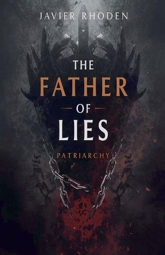 The Father of Lies: Patriarchy