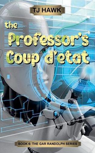 The Professor's Coup d'etat