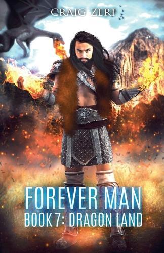 Forever Man - Book 7 DRAGON LAND