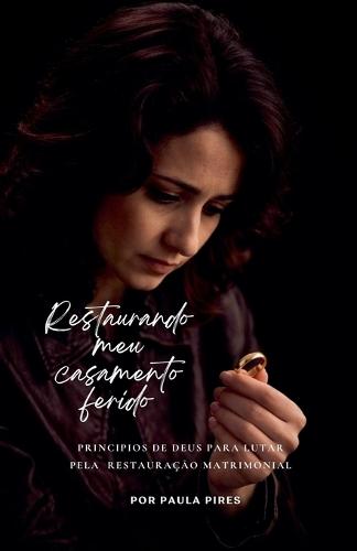 Restaurando meu casamento ferido