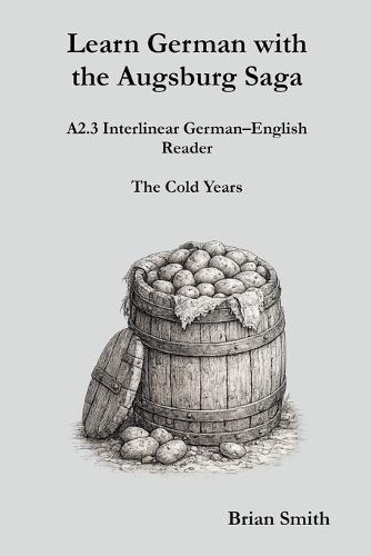 Learn German with the Augsburg Saga - A2.3 Interlinear German-English Reader
