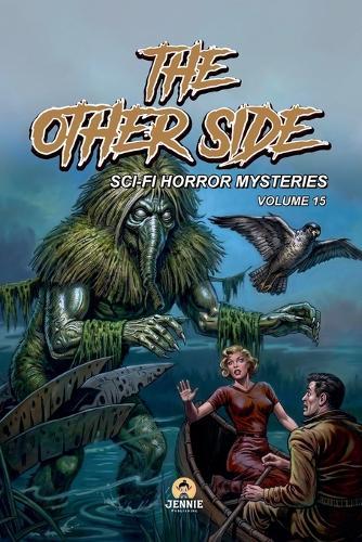 The Other Side: Sci-Fi Horror Mysteries Vol 15