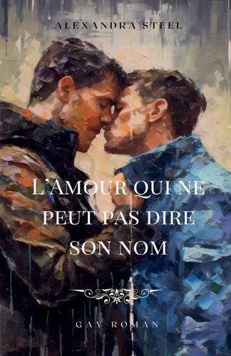 L'Amour qui ne peut pas dire son Nom - Roman Gay