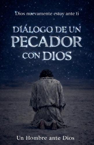 Diálogo de Un Pecador Con Dios