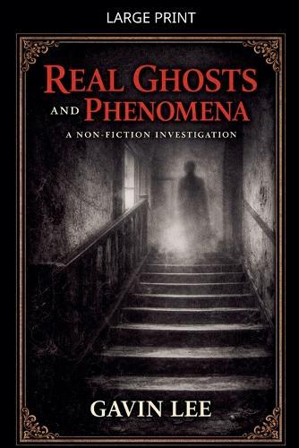Real Ghosts And Phenomena