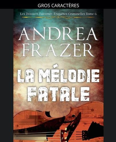 La Mélodie Fatale