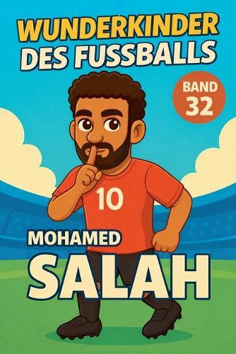 Wunderkinder des Fußballs: Mohamed Salah