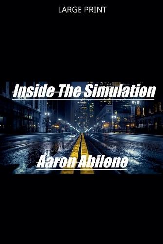 Inside The Simulation