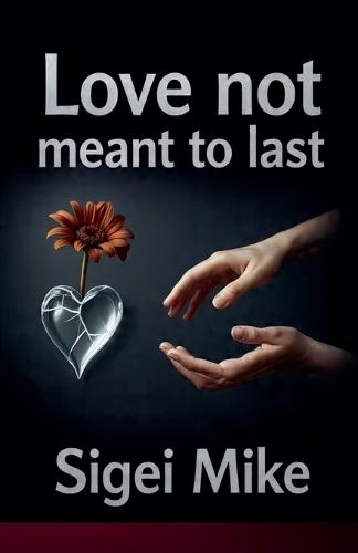 Love Not Meant to Last