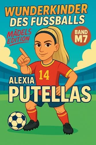 Wunderkinder des Fußballs: Alexia Putellas