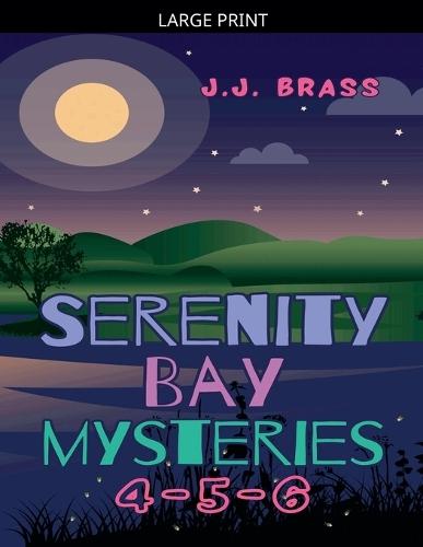 Serenity Bay Mysteries 4-5-6
