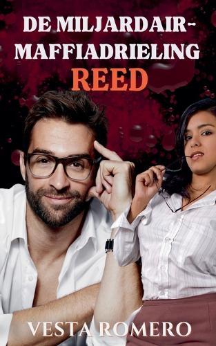 De Miljardair-Maffiadrieling: Reed
