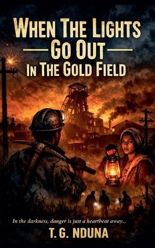 When The Lights Go Out In The Gold Field