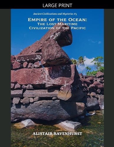 Empire of the Ocean: The Lost Maritime Civilization of the Pacific