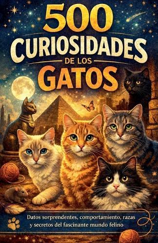 500 Curiosidades de los Gatos