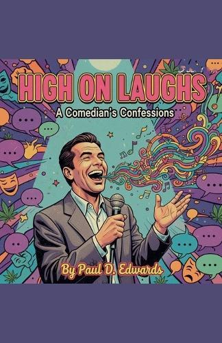 High on Laughs: A Comedian's Confessions