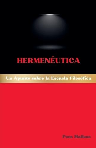 Hermenéutica: Un Apunte sobre la Escuela Filosófica