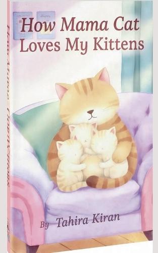 How Mama Cat Loves Her Kittens