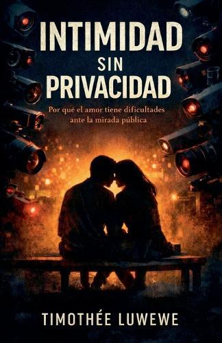Intimidad sin privacidad