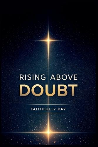 Rising Above Doubt