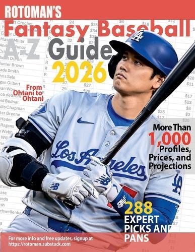 Rotoman's Fantasy Baseball Guide A-Z 2026
