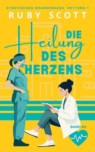 Die Heilung des Herzens