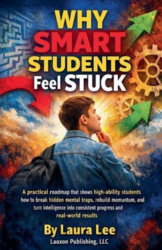 Why Smart Students Feel Stuck