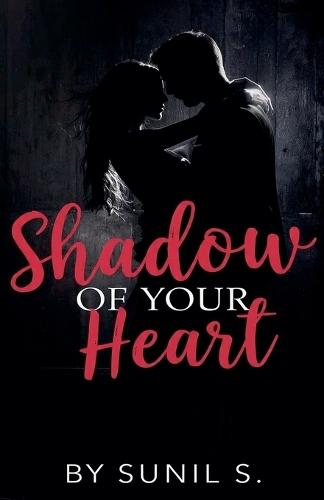 Shadow Of Your Heart