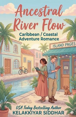Ancestral River Flow: Caribbean/Coastal Adventure Romance
