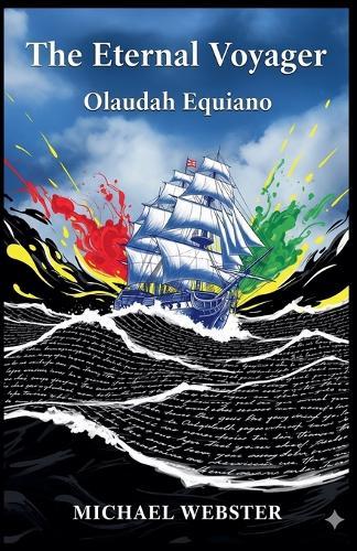 The Eternal Voyager: Olaudah Equiano