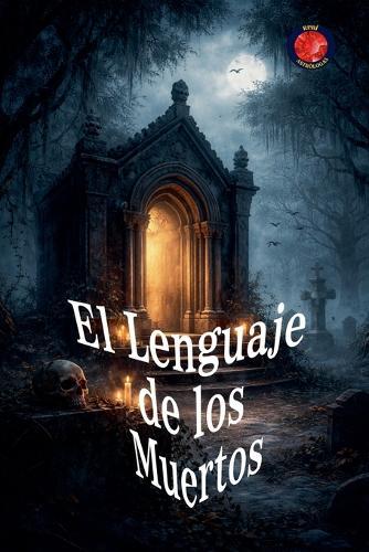El Lenguaje de los Muertos