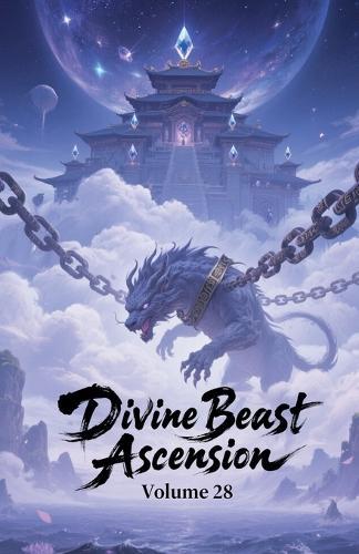 Divine Beast Ascension, Volume 28