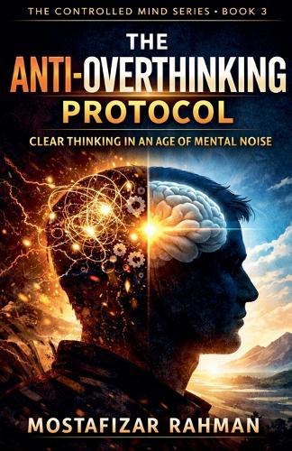 The Anti-Overthinking Protocol