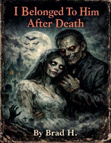 I Belonged To Him After Death