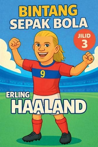 Bintang Sepak Bola: Erling Haaland